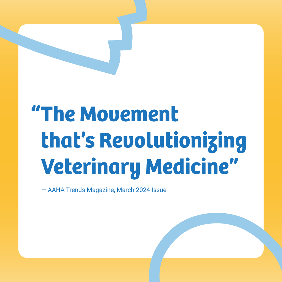 The movement that's revolutionizing veterinary medicine.